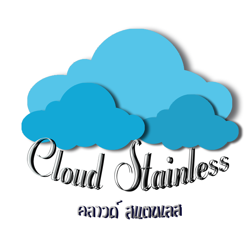 บริษัท คลาวด์สเตนเลส จำกัด Cloud stainless